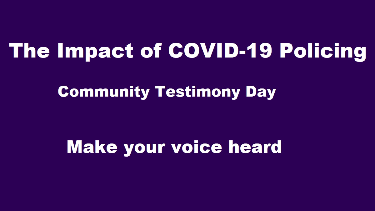 Community Testimony Day - Impact of COVID-19 Policing